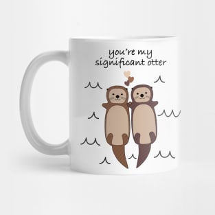 You're My Significant Otter Mug